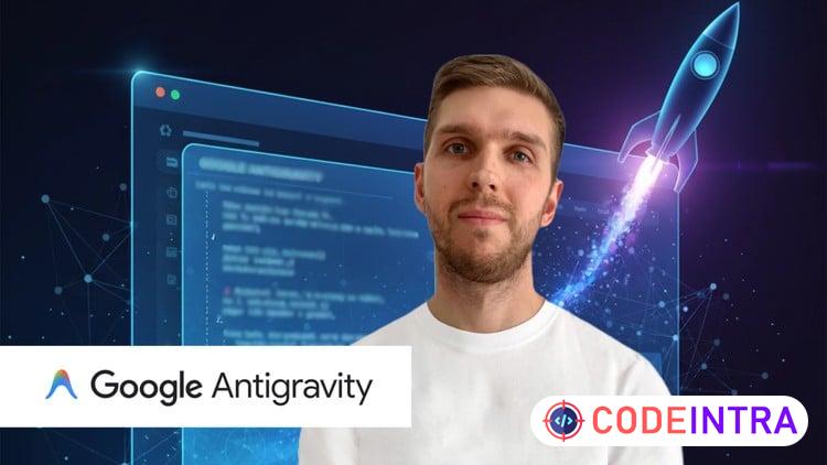 Google Antigravity for Beginners: AI Coding Crash Course - Codeintra