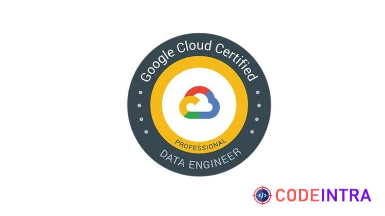 Google Cloud Data Engineer Practice Tests 2026 Pro - Codeintra