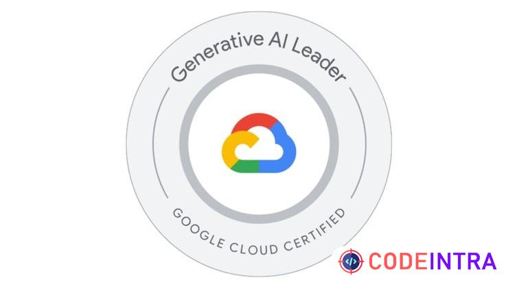 Google Cloud Generative AI Leader Exam 2026 | 600+ Practice - Codeintra