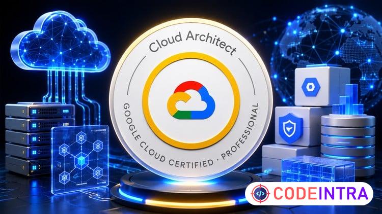 Google Cloud Professional Cloud Architect Practice Tests - Codeintra