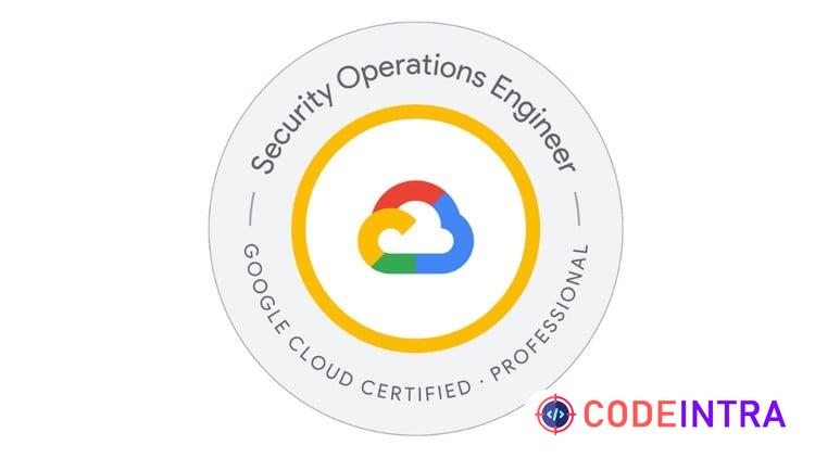 Google Cloud Professional Security Operations Engineer Pract - Codeintra