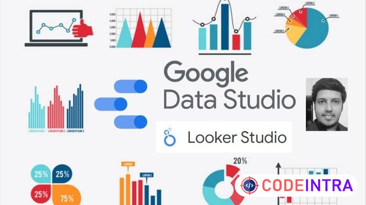 Looker Studio /Google Data Studio Complete Advanced Tutorial - Codeintra