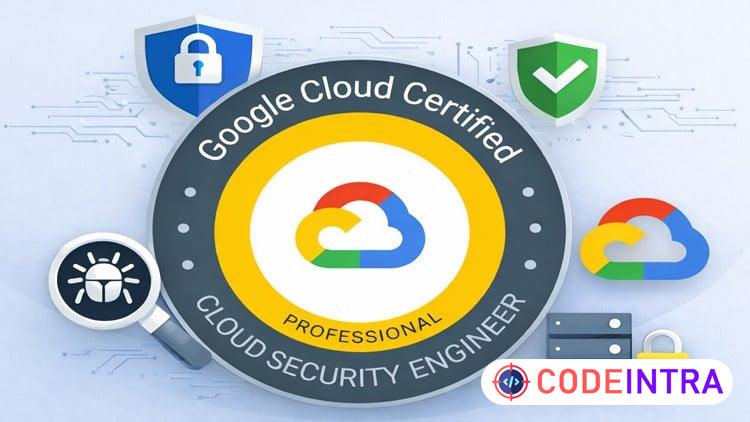 Google Professional Cloud Security Engineer Full Course 2026