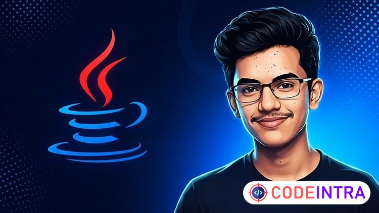 Java Complete Course: From Beginner to Advanced - Codeintra