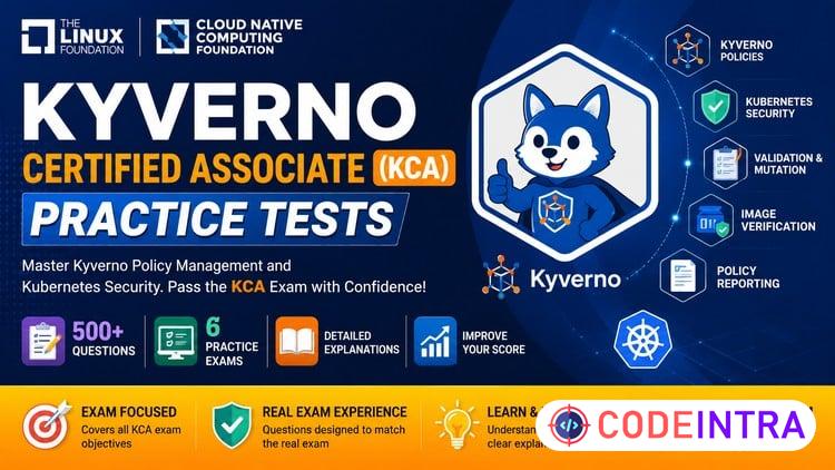 KCA - Kyverno Certified Associate Practice Exams [NEW 2026] - Codeintra