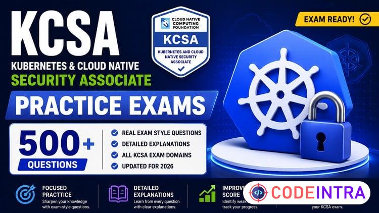 KCSA Practice Exams | 500+ Questions | 6 Full Tests - Codeintra