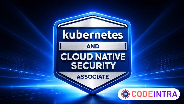 Kubernetes and Cloud Native Security (KCSA) — 1500 Questions - Codeintra
