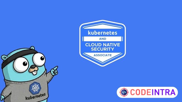 Kubernetes & Cloud Security Associate (KCSA) Practice Exams - Codeintra