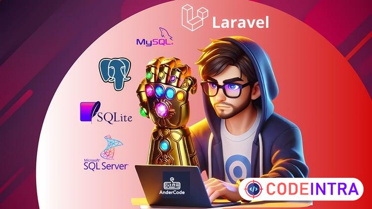 Laravel ORM: Migración a MySQL, PostgreSQL, MSSQL y SQLite - Codeintra