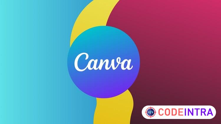 Learn Canva for Advance Graphics Design - Codeintra