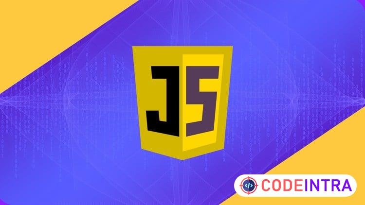 Learn JavaScript by Creating 10 Practical Projects - Codeintra