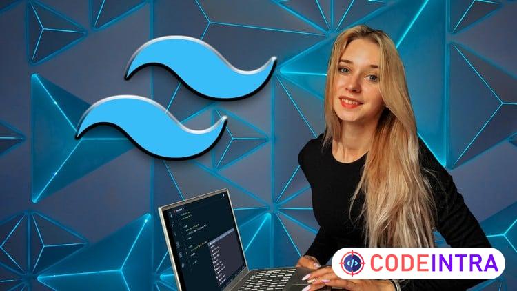 TailwindCSS from A to Z: Master TailwindCSS Quickly - Codeintra