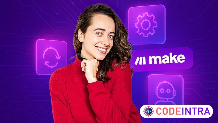 Make from beginner to pro - AI Automations and AI agents - Codeintra