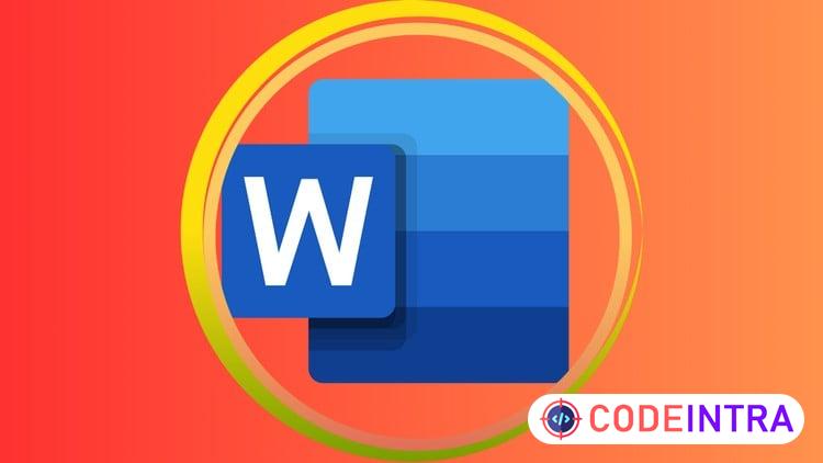 Mastering Microsoft Word for Everyone: A Step by Step Guide - Codeintra