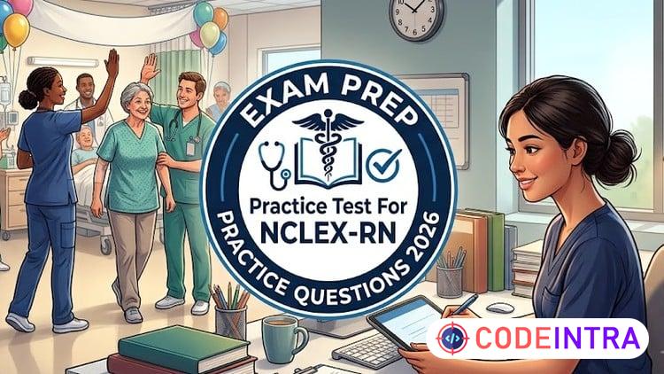 Practice Tests 2026 For NCLEX-RN : Pass Your Nursing Exam - Codeintra