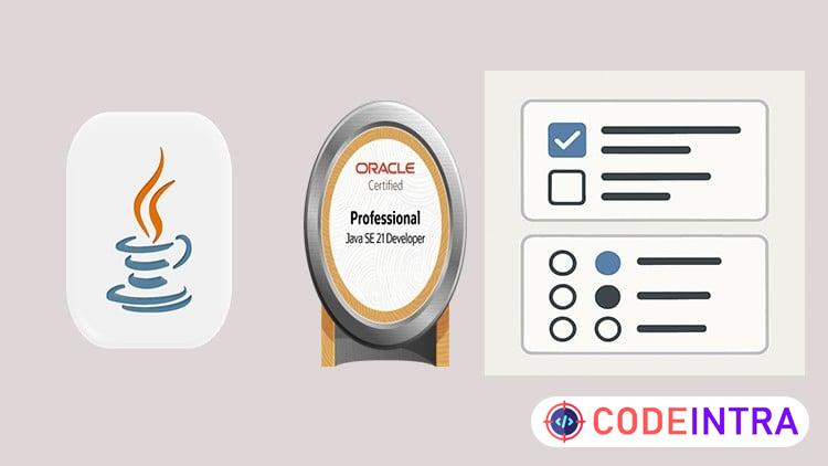 OCA Java SE 21 Developer (1Z0‑830) — Oracle’s  certification - Codeintra