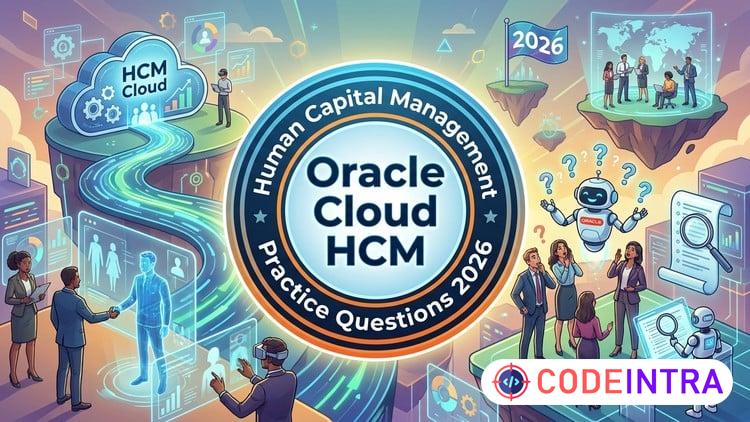 Oracle Cloud HCM Practice Tests 2026 - Codeintra