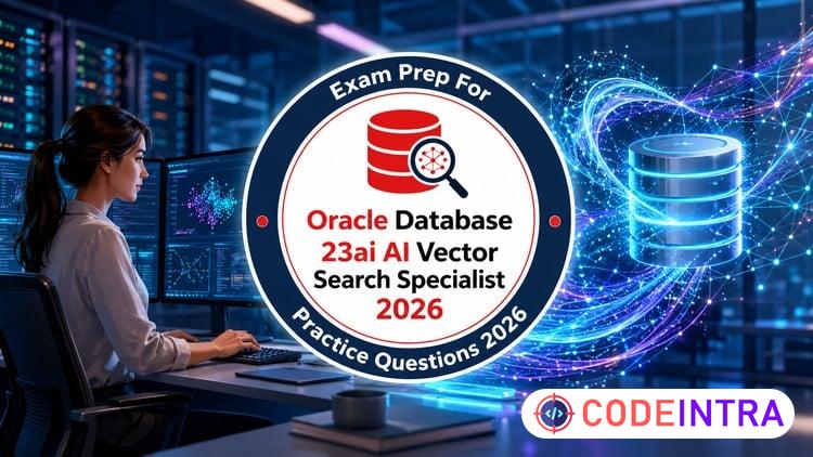 Oracle Database 23ai AI Vector Search Specialist  Exam Prep - Codeintra