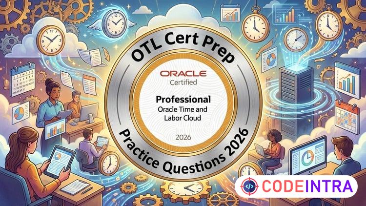 Oracle Time and Labor Cloud 2026 Practice Tests| 1Z0-1048-26 - Codeintra