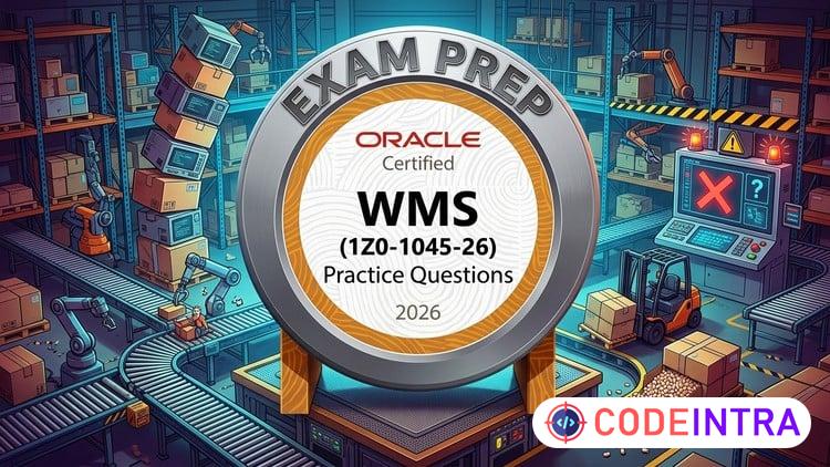 Oracle WMS Cloud 2026 Exam Prep (1Z0-1045-26) - Codeintra