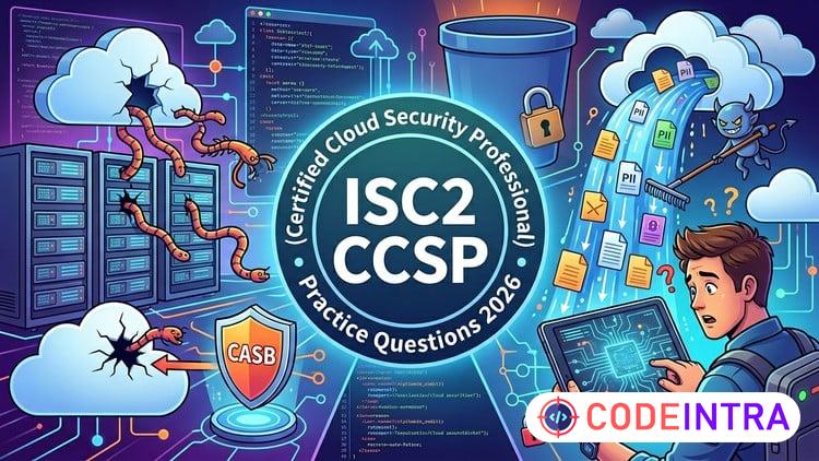 Pass the ISC2 CCSP Exam: 2026 Practice Tests & Mock Exams - Codeintra