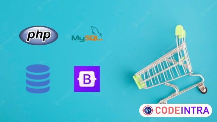 PHP for Beginners: Build Complete Ecommerce Store - Codeintra