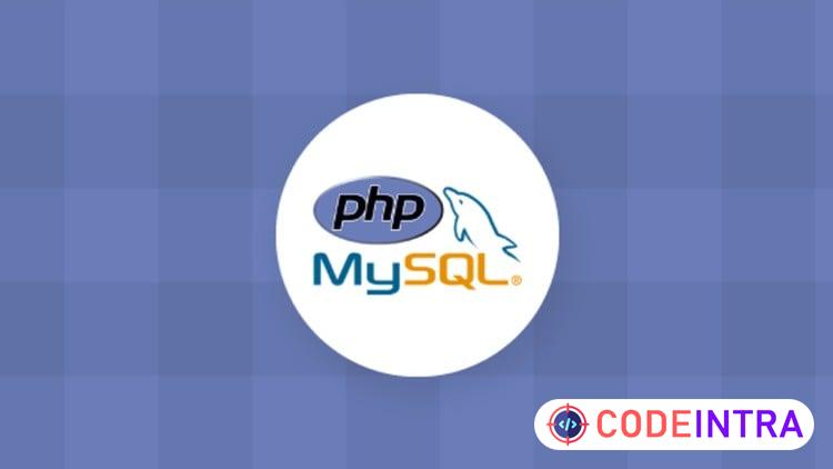 PHP with MySQL: Build 8 PHP and MySQL Projects - Codeintra