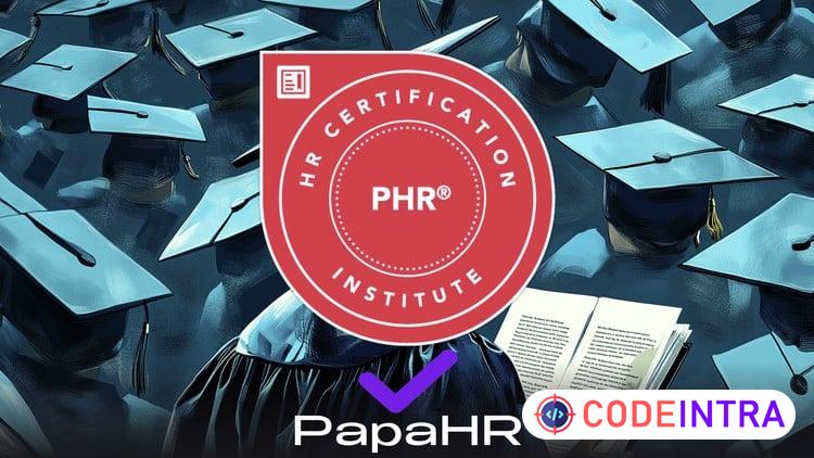 PHR Exam Prep: HRCI Professional in HR US Course + Test [EN] - Codeintra