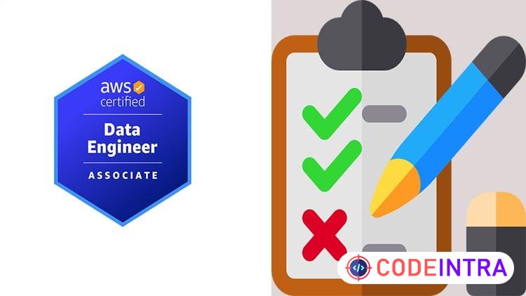 DEA-C01 Practice Tests 2026 | AWS Data Engineer Associate - Codeintra