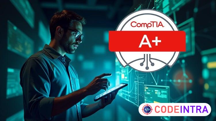 CompTIA A+ (220-1101) Core 1: Exam Prep & Practice Tests - Codeintra