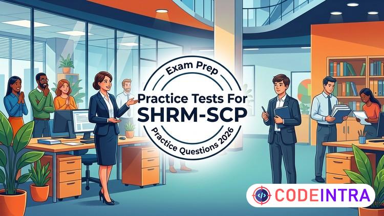 Practice Tests  For  SHRM-SCP Exam 2026 - Codeintra