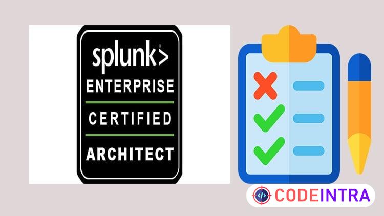 Splunk Enterprise Architect SPLK-2002: Practice Tests 2026 - Codeintra