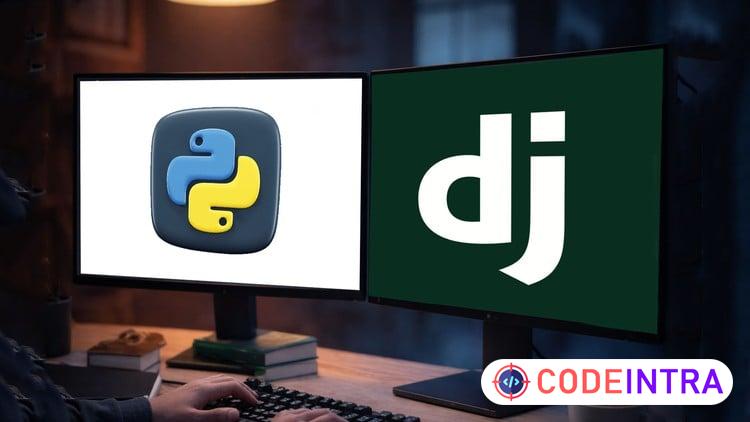Python Django Masterclass: Build Real Web Applications - Codeintra