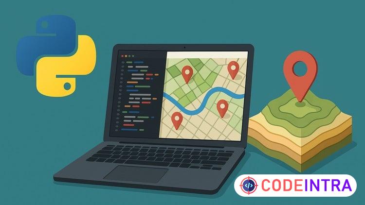 Python for GIS Automation and Geospatial Applications - Codeintra