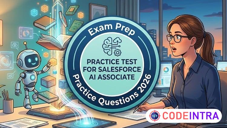 Practice Tests For Salesforce AI Associate Exam 2026 - Codeintra
