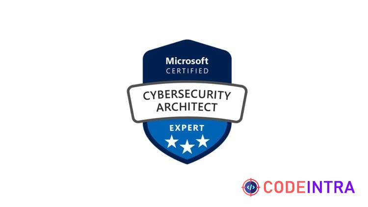 SC-100 Microsoft Cybersecurity Architect Practice Exams - Codeintra