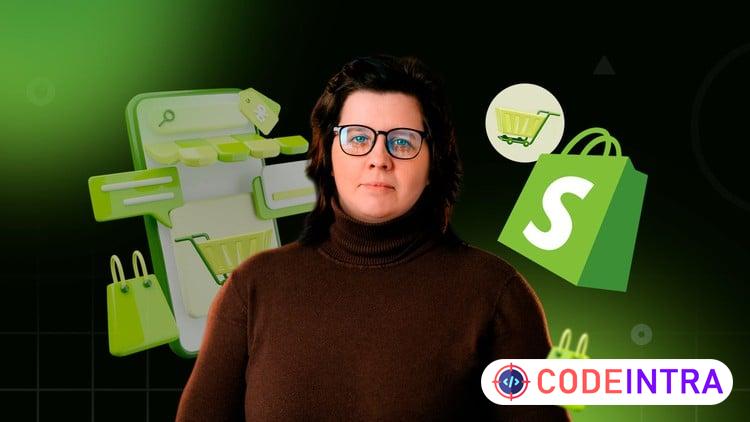Shopify for Beginners: Build and Launch Your Online Store - Codeintra