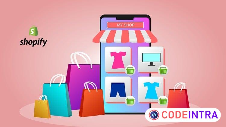 Shopify Crash Course: Build Dropshipping & POD Stores - Codeintra