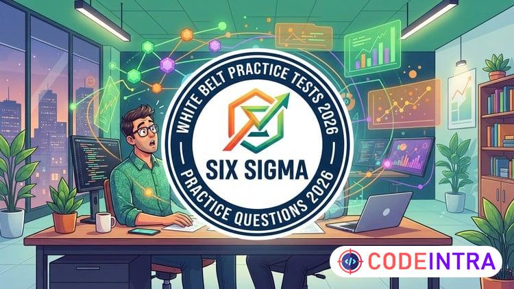 Six Sigma White Belt Practice Tests: 2026 Certification Prep - Codeintra