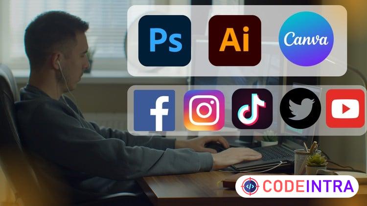 Social Media Graphics Design Masterclass with Adobe & Canva - Codeintra