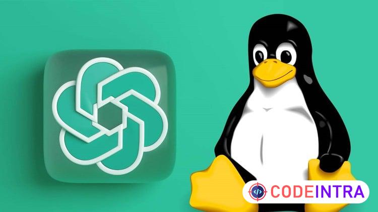 Complete Your Linux Administration Tasks Faster With ChatGPT