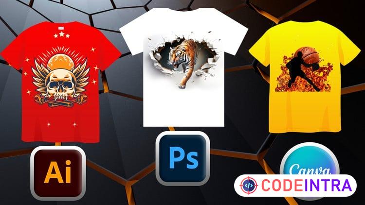 T-Shirt Design Bootcamp: Photoshop, Illustrator & Canva - Codeintra