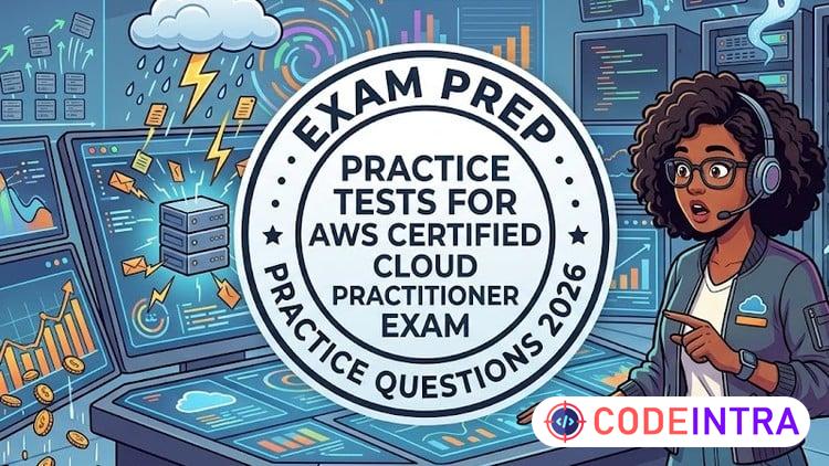 Practice Tests For  AWS Certified Cloud Practitioner Exam - Codeintra