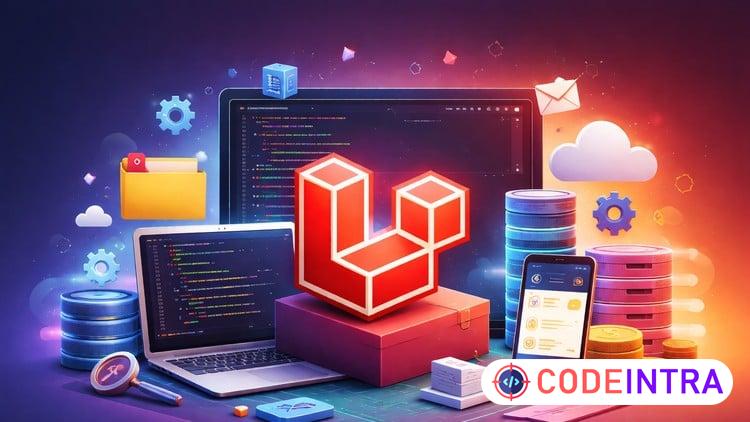The Complete PHP Laravel 12 Course: Learn Advanced Basics - Codeintra