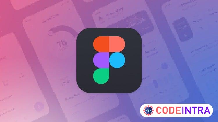 UI/UX Design With Figma : 5+ Real World Projects - Codeintra