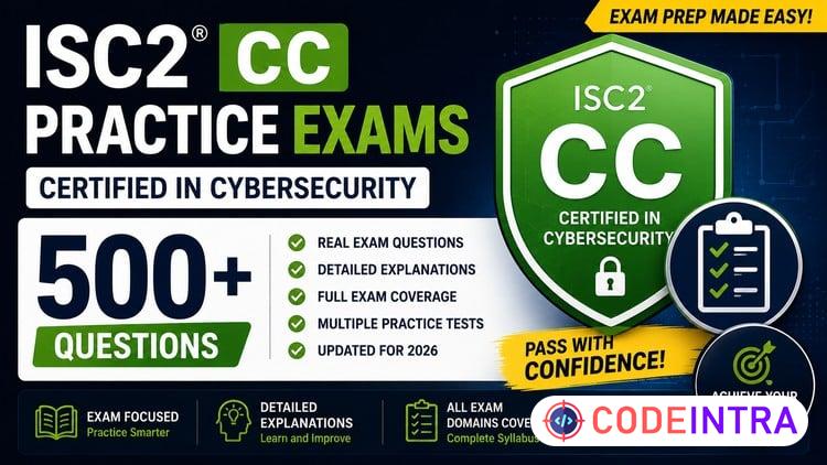 Ultimate ISC2 CC Practice Exams | 6 Mock Tests | 500+ Q & A - Codeintra