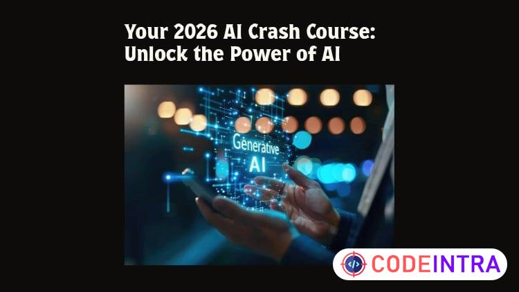 Your 2026 AI Crash Course: Unlock the Power of AI