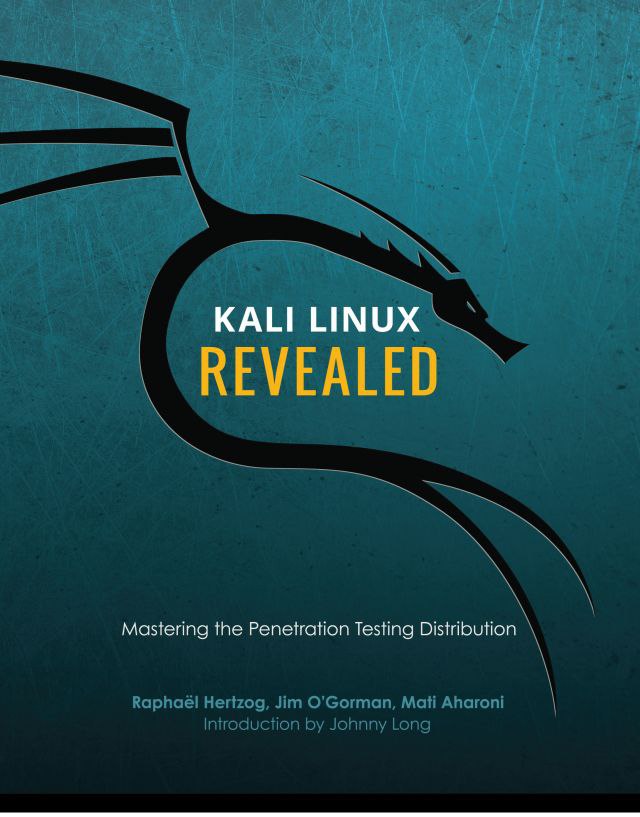 Kali Linux Revealed: Mastering the Penetration
