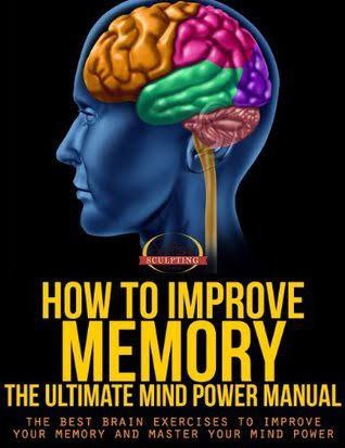 How to Improve Memory: The Ultimate Mind Power Man