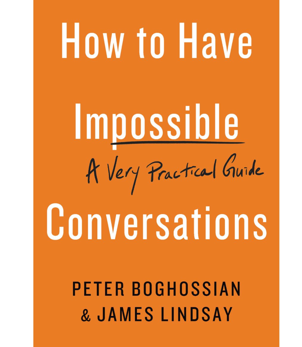 How to Have Impossible Conversations